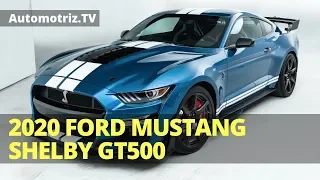 2020 Ford Mustang SHELBY GT500 ¿El Mas Potente?