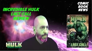 Incredible Hulk Last Call Review