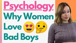 Psychology Behind Why Women Are Attracted To Bad Boys (THIS EXPLAINS SO MUCH!)