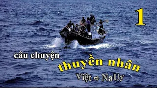 câu chuyện THUYỀN NHÂN / phần 1