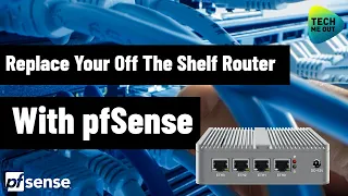 Replace Your Off The Shelf Router With pfSense (Thank me later)