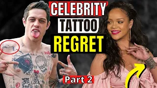 10 CELEBRITIES Who REGRETTED & REMOVED Their TATTOOS (Part 2)
