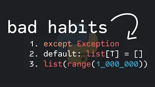 3 Bad Python Habits To Avoid