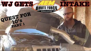 Jeep WJ 4.0 AEM Brute Force intake - Quest for 10’s part 1.