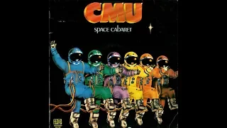 CMU  -  Space Cabaret (1972 Vinyl Rip) 🇬🇧 Powerful Prog Rock/Space Rock [3D]