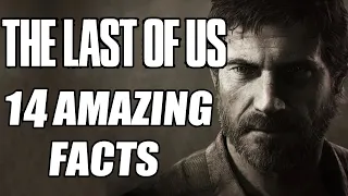 The Last of Us - 14 Amazing Facts You Probably Don't Know