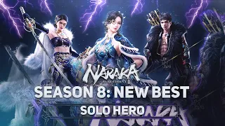 *NEW* BEST Solo Hero Season 8 | NARAKA: BLADEPOINT