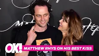 Matthew Rhys On His Best Kiss