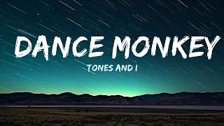 Tones and I - Dance Monkey (Lyrics)  | 25mins Best Music