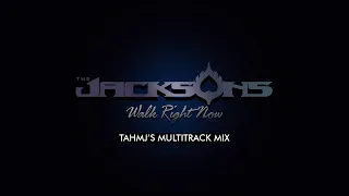 The Jacksons - Walk Right Now (TAHMJ's Multitrack Mix)