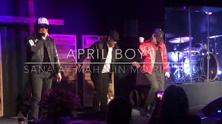 SANA AY MAHALIN MO RIN AKO April Boys Live Performance