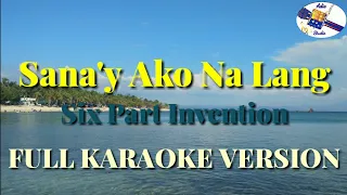 "Sana'y Ako Nalang" Full Karaoke_Six Part Invention