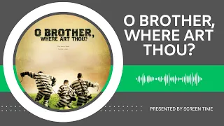 O Brother, Where Art Thou? - Film Review