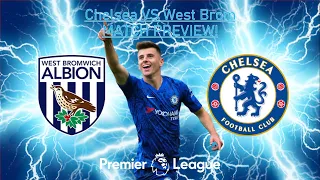 CHELSEA VS WEST BROM MATCH PREVIEW! INJURY UPADTES! PREDICITED LINE - UPS! AND MORE!!!