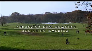 Frederick Law Olmsted | Designing America