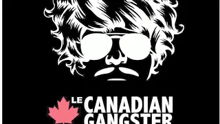 Le Canadian gangster podcast Ep.7 - Mathieu Germain