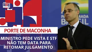 Ministro André Mendonça pede vista e STF não tem data para retomar julgamento sobre porte de maconha