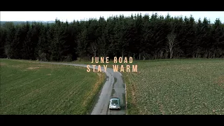 June Road - Stay Warm (Official Video)