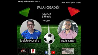 Fala Jogadô - Paulo Cesar