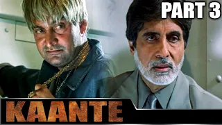 Kaante (2002) - Part 3 l Bollywood Action Movie | Amitabh Bachchan, Sanjay Dutt, Sunil Shetty