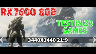 TEST IN 28 GAMES | RX 7600 8GB | 3440x1440 21:9 UWQHD