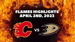 Calgary Flames Highlights vs Anaheim Ducks | April 2nd, 2023