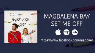 Magdalena Bay - Set Me Off