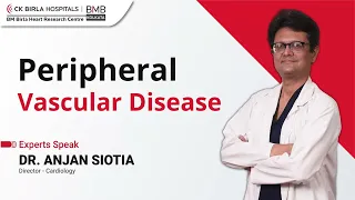 What is Peripheral Vascular Disease? - Symptoms, Diagnosis & Surgical Procedure | BMB Kolkata