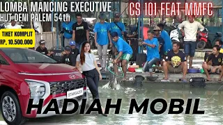 Lomba Eksekutif Hadiah Mobil CS 101 Feat MMFC Ultah Om Deni Palem