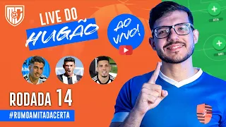 LIVE DO HUGÃO | #14 RODADA | CARTOLA FC 2023