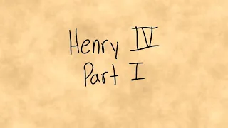 Get Thee to A Summary: Henry IV Part I