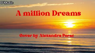 A Million Dreams (Cover by Alexandra Porat) | #thegreatestshowman #amilliondreams #lyrics