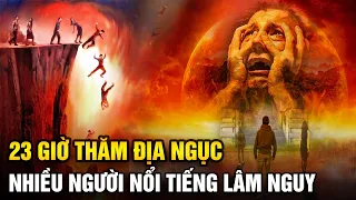 23 Giờ Thăm Địa Ngục: Cô Gái Chứng Kiến Nhiều Người Nổi Tiếng Phải Đền Tội | Ngẫm Radio