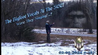 BIGFOOT VOCALS AT THE SCC! WERE THEY SINGING! ..? SO VOCAL! THIS VISIT. Read Below