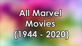 Every Marvel Movies (1944 - 2020) | updated with dates.