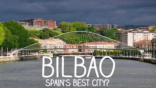 Bilbao - Is this the best city in Spain?