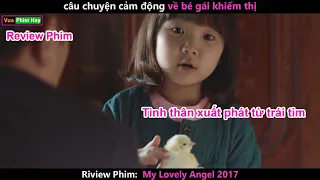 Bộ phim Cảm Động Ai xem cũng phải Khóc  - review phim Thiên Thần Đáng Yêu Của Tôi