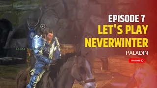 Let's Play Neverwinter In 2023 - Ep. 7 - Paladin - Gameplay Walkthrough