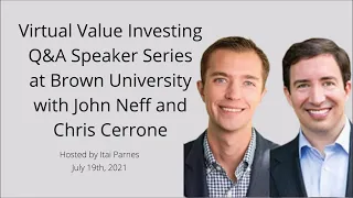 Virtual Value Investing Q&A Speaker Series Event at Brown University with John Neff & Chris Cerrone