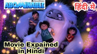 Abominable Movie Explained in Hindi  Abominable एक्सप्लेन इन हिंदी  Explainer A cash