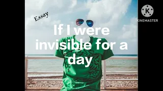 If I were invisible for a day (essay)