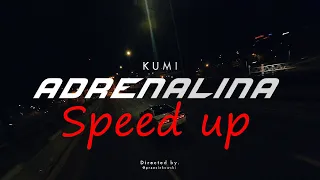 Kumi - ADRENALINA (prod. Worek) (Speed up)