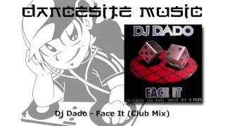 Dj Dado - Face It (Club Mix)