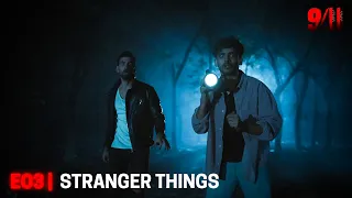 9/11 | Ep 03 : STRANGER THINGS | Gaurav Arora ft.@MohitChhikaraVlog