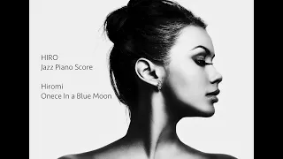 Hiromi / Once In A Blue Moon /Jazz Piano Score