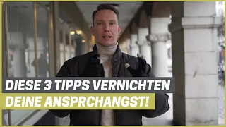 Ansprechangst besiegen - Die 3 wichtigsten Tipps