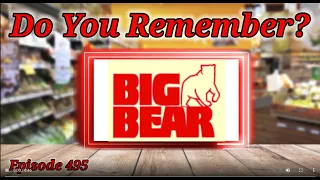 Do You Remember Big Bear Stores?