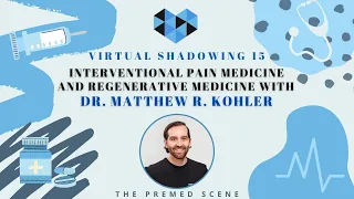 Interventional Pain Medicine & Regenerative Medicine with Dr. Kohler | Virtual Shadowing #15