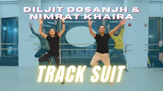 Diljit Dosanjh & Nimrat Khaira - Track Suit | Latest Punjabi Song | Learn Bhangra Dance Video