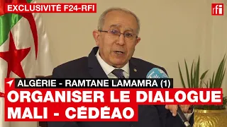 Ramtane Lamamra (1) : l’Algérie prête à organiser un dialogue entre le Mali et la Cédéao • RFI